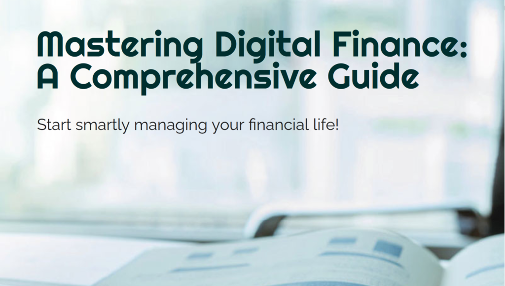 Mastering Digital Finance: A Comprehensive Guide